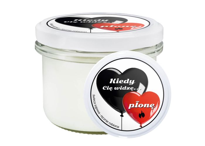 Świeca sojowa KIEDY CIĘ WIDZĘ...PŁONĘ!